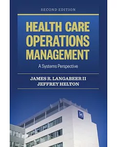 Health Care Operations Management: A Systems Perspective