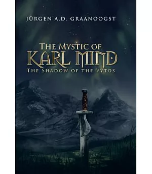 The Mystic of Karl Mind: The Shadow of the Vytos
