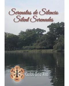 Serenatas de Silencio/ Silent Serenades