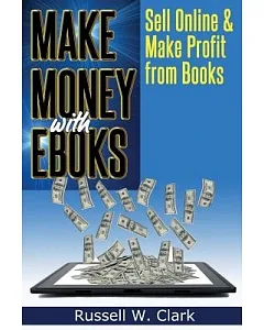 Make Money With eBooks: Sell Online and Make Profit from Books