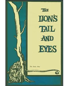 The Lion’s Tail and Eyes: Poems Written Out of Laziness and Silence