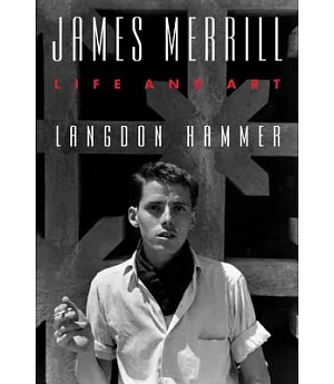 James Merrill: Life and Art