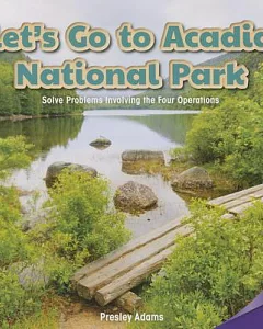 Let’s Go to Acadia National Park: Solve Problems Involving the Four Operations