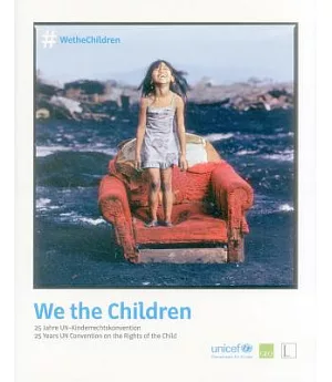 We the Children: 25 Years Un Convention on the Rights of the Child