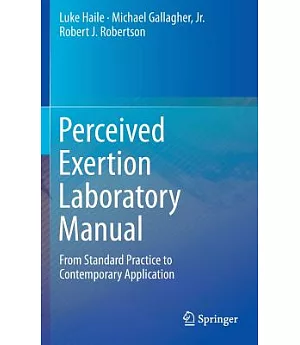 Perceived Exertion Laboratory Manual: From Standard Practice to Contemporary Application