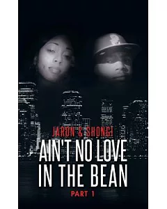 Ain’t No Love in the Bean
