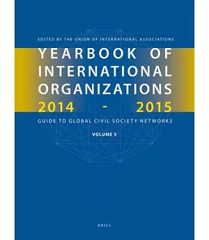 Yearbook of International Organizations 2014-2015: Statistics, Visualizations, and Patterns