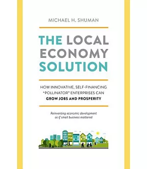 The Local Economy Solution: How Innovative, Self-Financing 