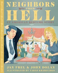 Neighbors from Hell: An American Bedtime Story
