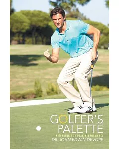 Golfer’s Palette: Preparing for Peak Performance