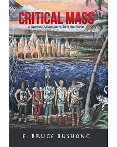 Critical Mass: A Spiritual Adventure to Save the Planet