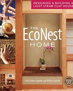 The Econest Home: Designing & Building a Light Straw Clay House