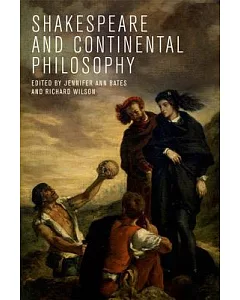 Shakespeare and Continental Philosophy