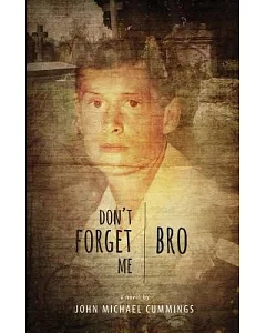 Don’t Forget Me, Bro