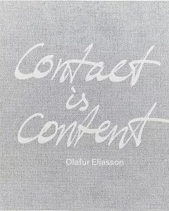 Olafur eliasson: Contact Is Content