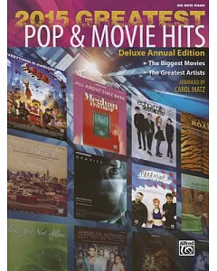Greatest Pop & Movie Hits 2015: The Biggest Movies - the Greatest Artists - Big Note Piano