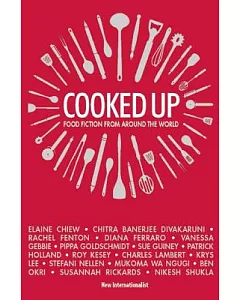 Cooked Up: Food Fiction from Around the World