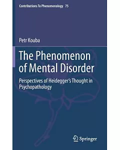 The Phenomenon of Mental Disorder: Perspectives of Heidegger’s Thought in Psychopathology