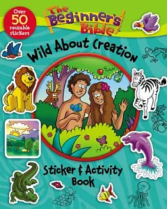 The Beginner’s Bible Wild About Creation Sticker & Activity Book