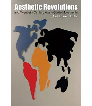 Aesthetic Revolutions and Twentieth-Century Avant-Garde Modernisms