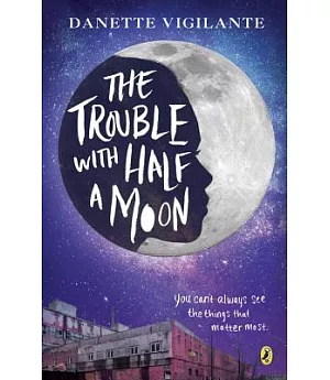 The Trouble With Half a Moon