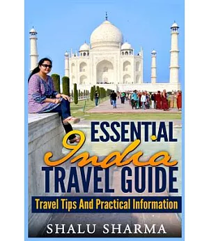 Essential India Travel Guide: Travel Tips and Practical Information