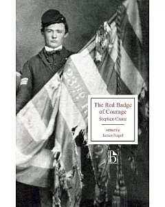 The Red Badge of Courage: An Episode of the American Civil War, Broadview Editions