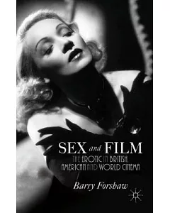 Sex and Film: The Erotic in British, American and World Cinema