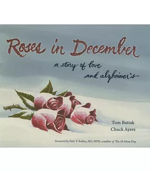Roses in December: A Story of Love and Alzheimer’s