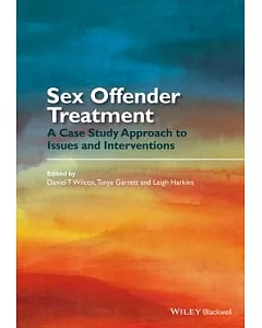 Sex Offender Treatment: A Case Study Approach to Issues and Interventions