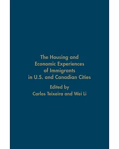 The Housing and Economic Experiences of Immigrants in US and Canadian Cities