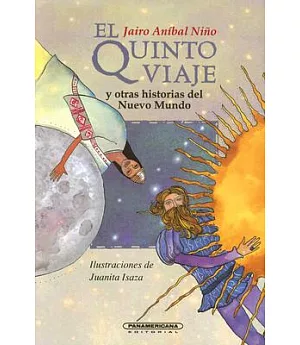 El Quinto Viaje Y Otras Historias Del Nuevo Continente / The Fifth Voyage and Other Stories of the New Continent
