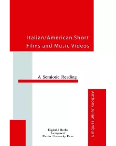 Italian/American Short Films and Music Videos: A Semiotic Reading
