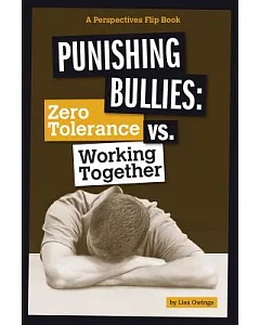 Punishing Bullies: Zero Tolerance Vs. Working Together