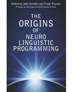 The Origins of Neuro-Linguistic Programming