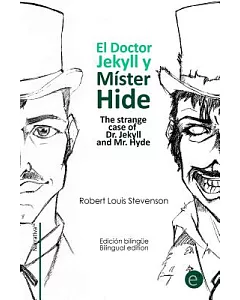 El Doctor Jekyll Y Mr. Hide/The Strange Case Of Dr. Jekyll And Mr. Hyde
