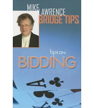 Tips on Bidding: A Mike Lawrence Classic