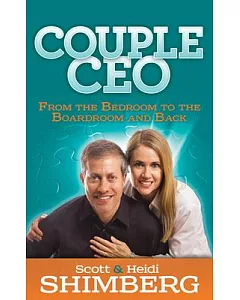 Couple CEO: From the Bedroom to the Boardroom and Back