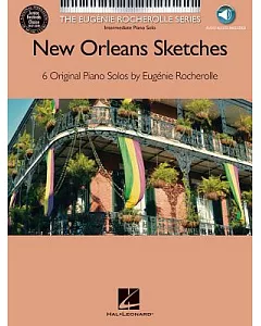 New Orleans Sketches: Intermediate Piano Solos: 6 Original Piano Solos by eugenie Rocherolle
