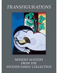 Transfigurations: Modern Masters from the Wexner Family Collection