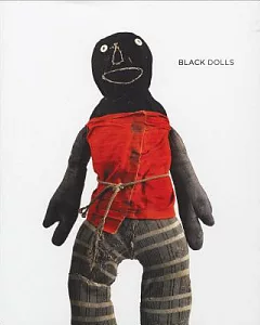 Black Dolls: From the Collection of Deborah Neff