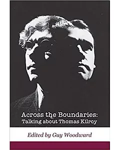 Across the Boundaries: Talking About Thomas Kilroy