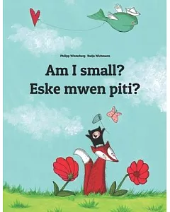 Am I Small? / Eske Mwen Piti?: Children’s Picture Book