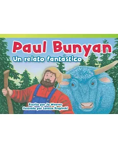 Paul Bunyan: Un relato fantastico / A Very Tall Tale