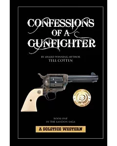 Confessions of a Gunfighter