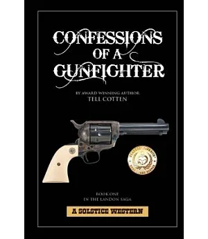Confessions of a Gunfighter