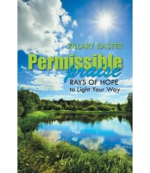Permissible Praise: Rays of Hope to Light Your Way