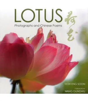 Lotus: Photographs and Chinese Poems