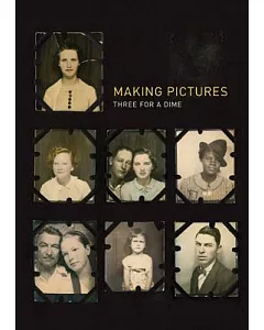 Making Pictures: Three for a Dime: The Massengill Photographs