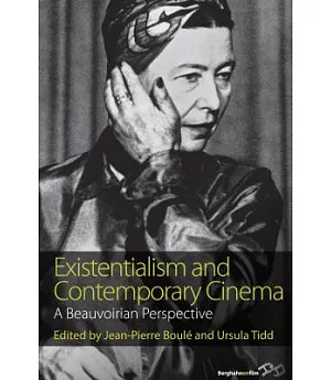 Existentialism and Contemporary Cinema: A Beauvoirian Perspective